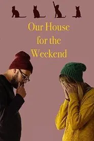 Our House for the Weekend movie poster