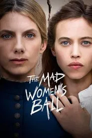 The Mad Women's Ball movie poster
