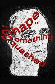 The Shape of Something Squashed movie poster