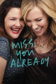 Miss You Already movie poster