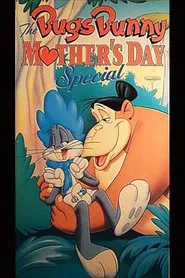 The Bugs Bunny Mother's Day Special  movie poster