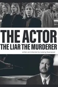 The Actor The Liar The Murderer movie poster