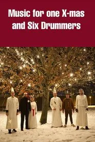 Music for One X-mas and Six Drummers movie poster