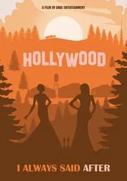 I Always Said After movie poster