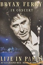 Bryan Ferry : Live in Paris at Le Grand Rex movie poster