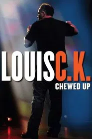 Louis C.K.: Chewed Up movie poster