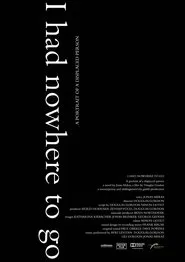 I Had Nowhere to Go movie poster