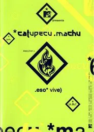 Catupecu Machu: eso vive movie poster