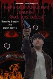 Toda la sangre del mundo por una bolsa movie poster