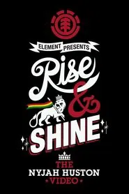 Rise & Shine - The Nyjah Huston Video movie poster