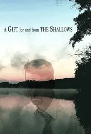 Poster do filme A Gift for and from the Shallows