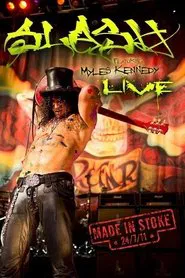 Poster do filme Slash: Made in Stoke 24/7/11