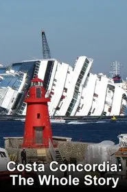 Costa Concordia: The Whole Story tv show poster