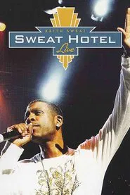 Keith Sweat: Sweat Hotel Live movie poster