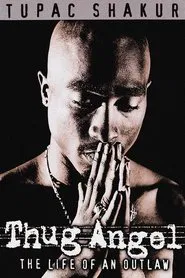 Poster do filme Tupac Shakur: Thug Angel