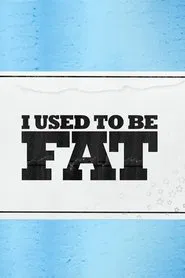 I Used to Be Fat tv show poster