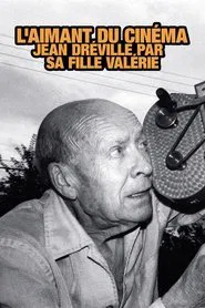 Jean Dréville, l'aimant du cinéma movie poster