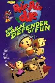 Rolie Polie Olie: The Great Defender of Fun movie poster