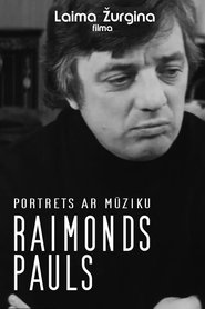 Raimonds Pauls. Portrets ar mūziku movie poster