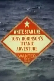 Tony Robinson's Titanic Adventure movie poster