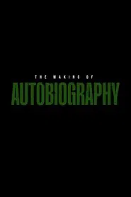 Poster do filme The Making of AUTOBIOGRAPHY