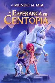 Poster do filme O Mundo de Mia: A Esperança de Centopia