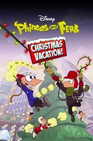 Phineas and Ferb Christmas Vacation! movie poster