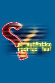 El auténtico Rodrigo Leal tv show poster