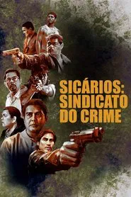 Poster da série Sicários: Sindicato do Crime