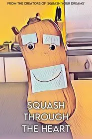 Squash Through The Heart movie poster