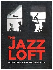 Poster do filme The Jazz Loft According to W. Eugene Smith