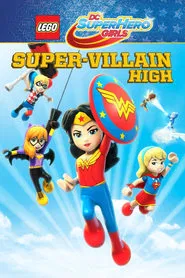 LEGO DC Super Hero Girls: Super-Villain High movie poster