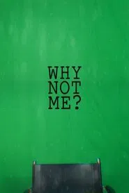 Why Not Me? movie poster