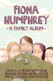Fiona Humphrey: A Family Album movie poster