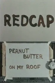 Redcap or Peanut Butter on My Roof movie poster