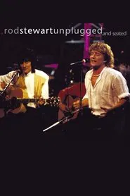 Rod Stewart: Unplugged...and Seated movie poster