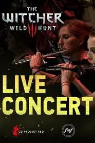The Witcher 3: Wild Hunt - Live Concert movie poster