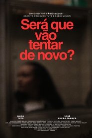 Poster do filme Será que vão tentar de novo?