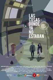 The Things Where They No Longer Were movie poster
