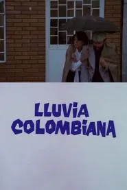 Lluvia Colombiana movie poster