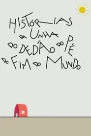 Histórias da Unha do Dedão do Pé do Fim do Mundo movie poster