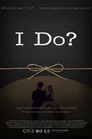 I Do? movie poster