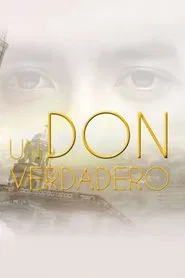 Un don verdadero tv show poster
