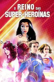 Poster do filme O Reino das Super-Heroínas