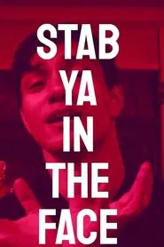 Stab Ya In The Face movie poster