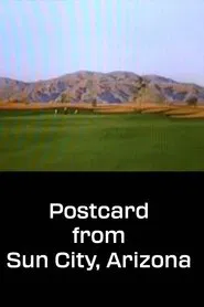 Postcard from Sun City, Arizona movie poster