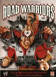 WWE: Road Warriors - The Life & Death of the Most Dominant Tag-Team in Wrestling History movie poster