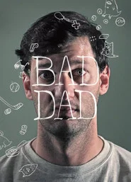 Bad Dad movie poster