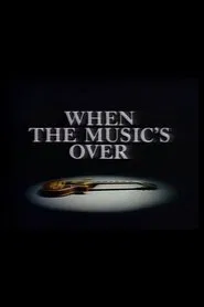 When the Music's Over movie poster