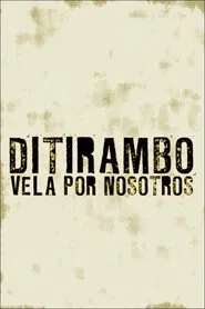 Ditirambo vela por nosotros movie poster
